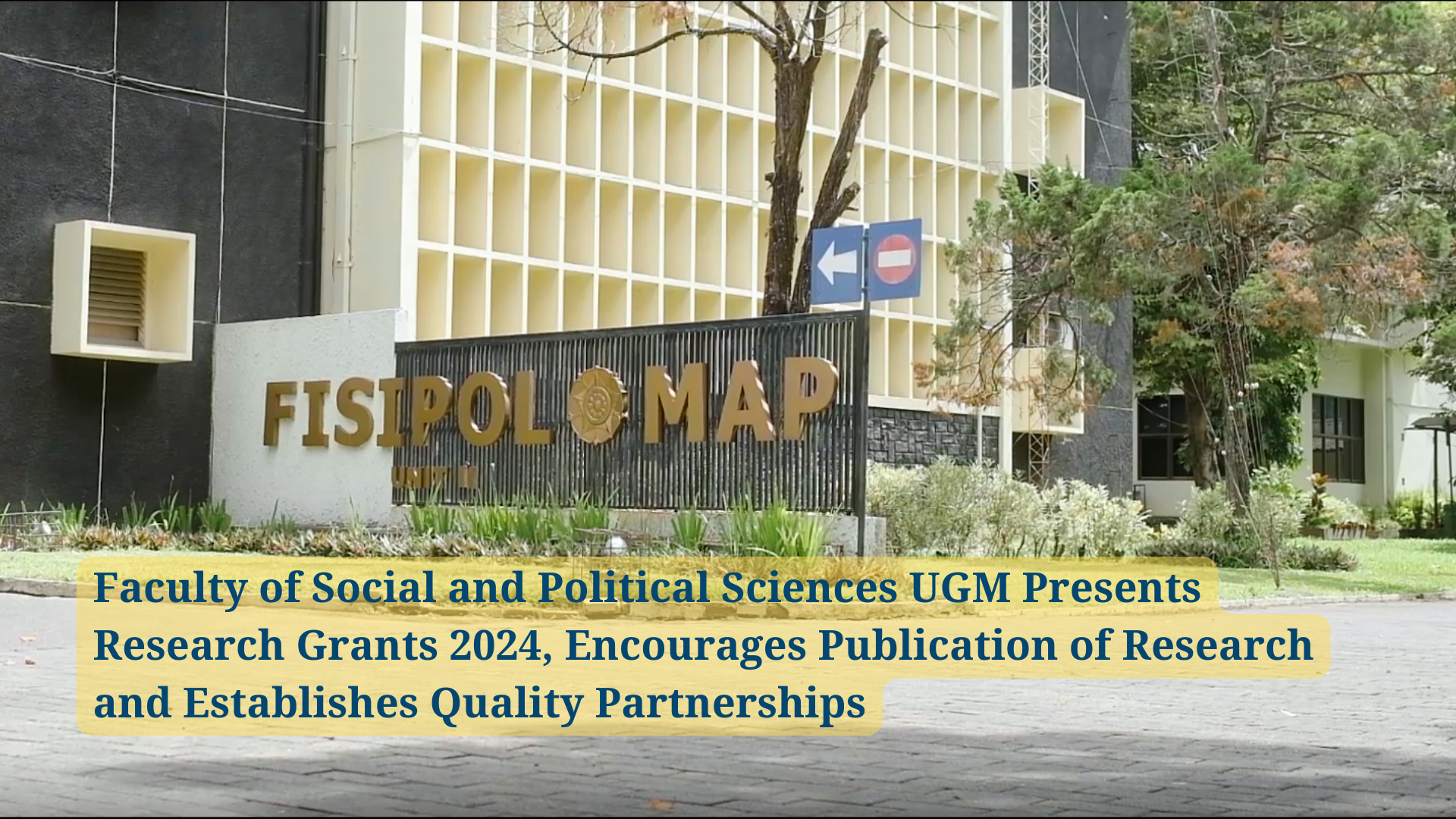 Faculty of Social and Political Sciences UGM Presents Research Grants 2024, Encourages Publication of Research and Establishes Quality Partnerships